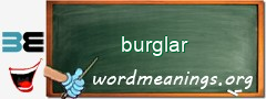 WordMeaning blackboard for burglar